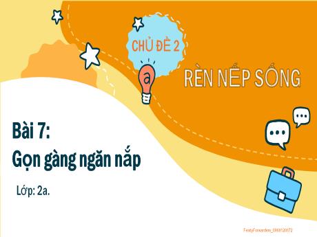 Bài giảng Hoạt động trải nghiệm 2 - Bài 7: Gọn gàng ngăn nắp