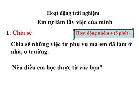 Bài giảng Hoạt động trải nghiệm 2 (Cánh diều) - Em tự làm lấy việc của mình