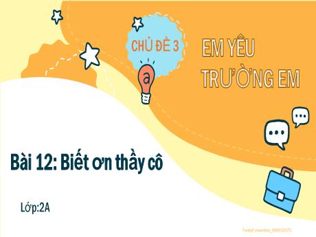 Bài giảng Hoạt động trải nghiệm 2 (Kết nối tri thức) - Bài 12: Biết ơn thầy cô