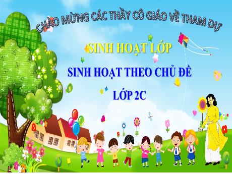 Bài giảng Hoạt động trải nghiệm 2 - Sinh hoạt lớp. Sinh hoạt theo chủ đề: Cảnh đẹp quê em - Năm học 2023-2024