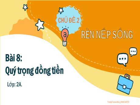 Bài giảng Hoạt động trải nghiệm Lớp 2 (Kết nối tri thức) - Bài 8: Quý trọng đồng tiền