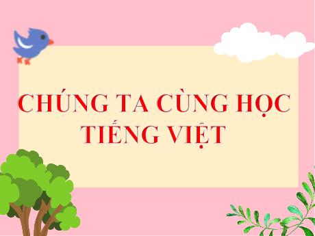 Bài giảng Tiếng Việt 2 - Bài 18: Tớ nhớ cậu (Tiết 2)