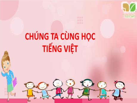 Bài giảng Tiếng Việt 2 (Đọc) sách Kết nối tri thức - Bài 17: Gọi bạn