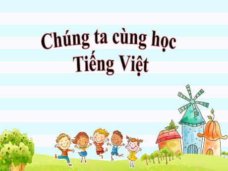 Bài giảng Tiếng Việt 2 (Đọc) sách Kết nối tri thức - Bài 6: Một giờ học