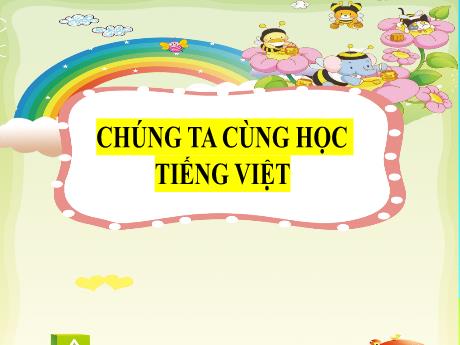 Bài giảng Tiếng Việt 2 (Kết nối tri thức) - Bài 13: Yêu lắm trường ơi (Tiết 3+4)