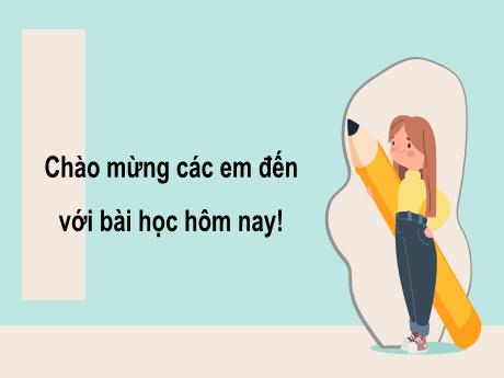 Bài giảng Tiếng Việt Lớp 2 - Bài 13: Bữa ăn trưa (Tiết 3+4: Viết, nói và nghe)