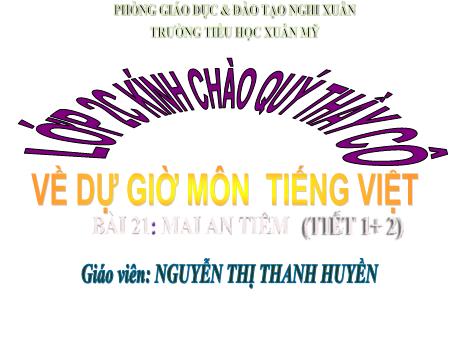 Bài giảng Tiếng Việt Lớp 2 - Bài 21: Mai An Tiêm (Tiết 1+2) - Năm học 2023-2024