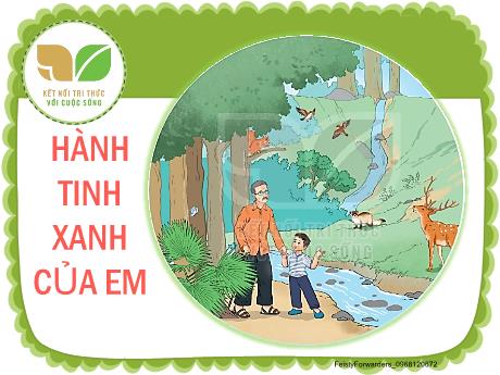 Bài giảng Tiếng Việt Lớp 2 (Kết nối tri thức) - Bài 14: Cỏ non cười rồi (Tiết 1+2)