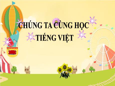 Bài giảng Tiếng Việt Lớp 2 - Một giờ học (Tiết 4)