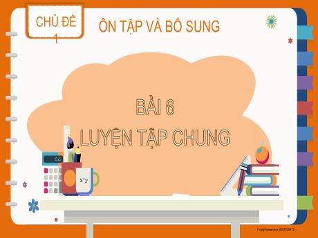 Bài giảng Toán 2 (Kết nối tri thức) - Bài 6: Luyện tập chung