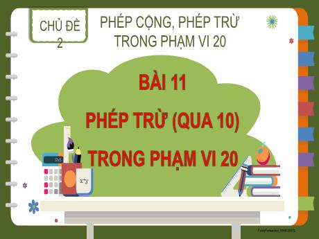 Bài giảng Toán 2 (Kết nối tri thức) - Chủ đề 2 - Bài 11: Phép trừ (qua 10) trong phạm vi 20
