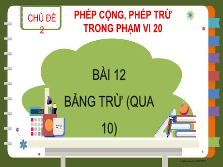 Bài giảng Toán 2 (Kết nối tri thức) - Chủ đề 2 - Bài 12: Bảng trừ (qua 10)