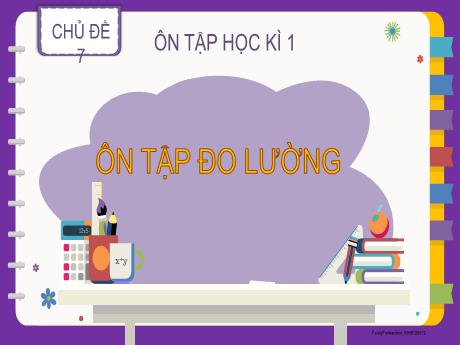 Bài giảng Toán 2 (Kết nối tri thức) - Chủ đề 7 - Ôn tập đo lường
