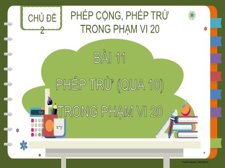 Bài giảng Toán Lớp 2 (Kết nối tri thức) - Chủ đề 2 - Bài 11: Phép trừ (qua 10) trong phạm vi 20