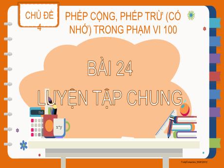 Bài giảng Toán Lớp 2 (Kết nối tri thức) - Chủ đề 4 - Bài 24: Luyện tập chung