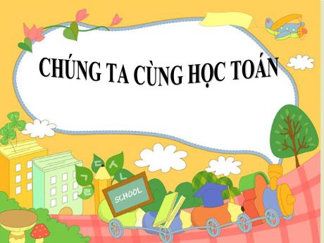 Bài giảng Toán Lớp 2 - Luyện tập (Trang 11+12)