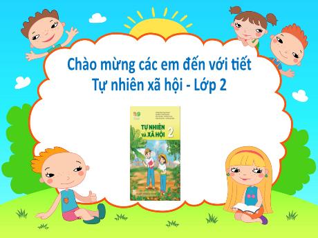 Bài giảng Tự nhiên xã hội 2 (Kết nối tri thức) - Chào đón ngày khai giảng (Tiết 1)